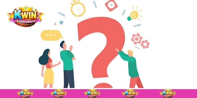 Câu hỏi về Kwin liên quan đến tài khoản hội viên